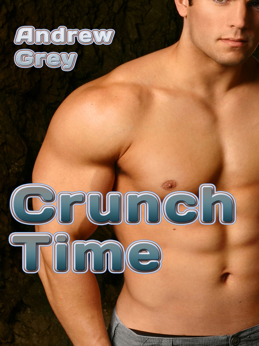 Title details for Crunch Time by Andrew Grey - Available